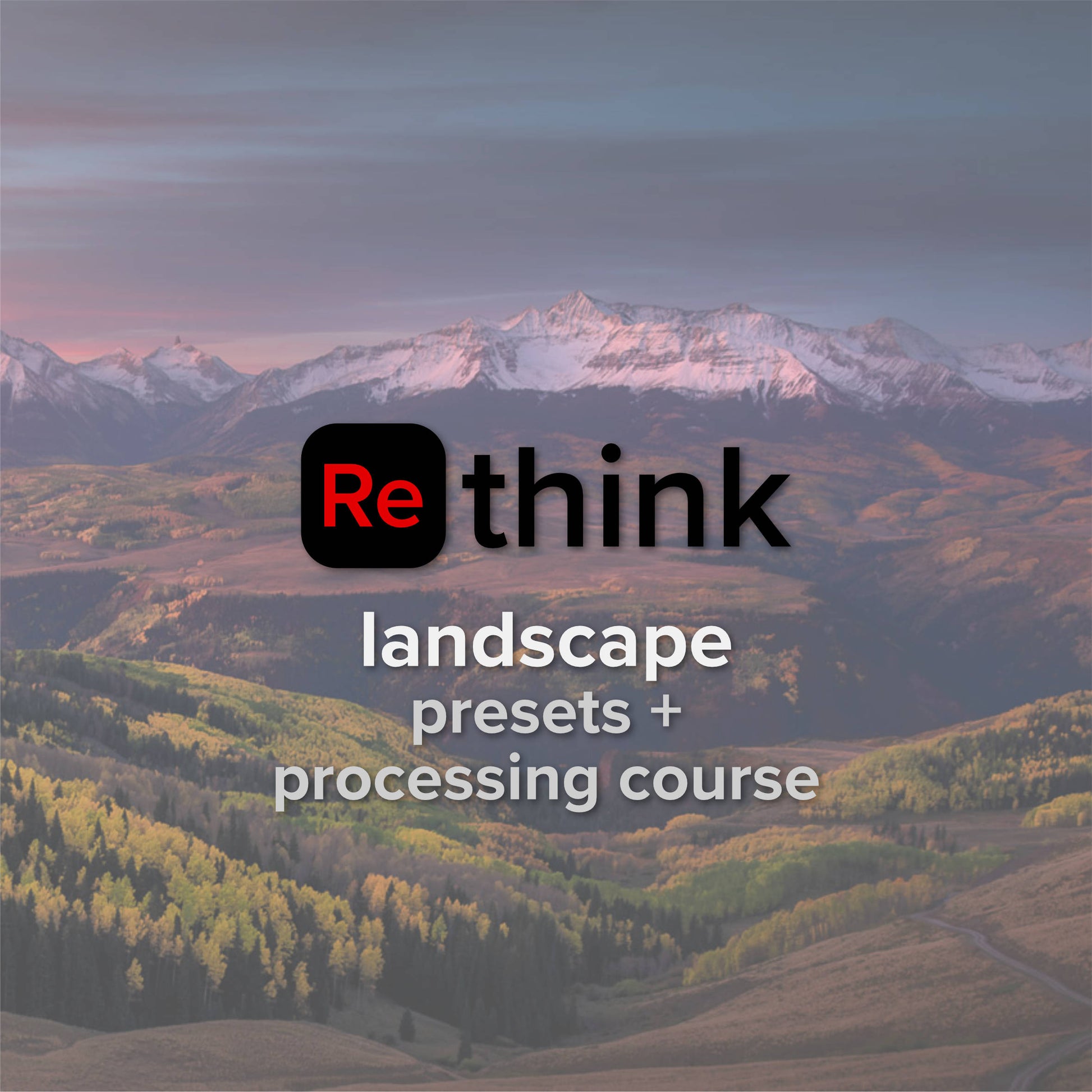 Rethink Landscape logo for the Presets and Processing Course